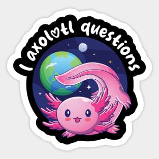 I Axolotl questions - pink (on dark colors) Sticker